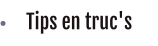 Tip's en Truc's